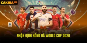 Nhận Định Bóng Đá World Cup 2026 - Phân Tích Chuyên Sâu